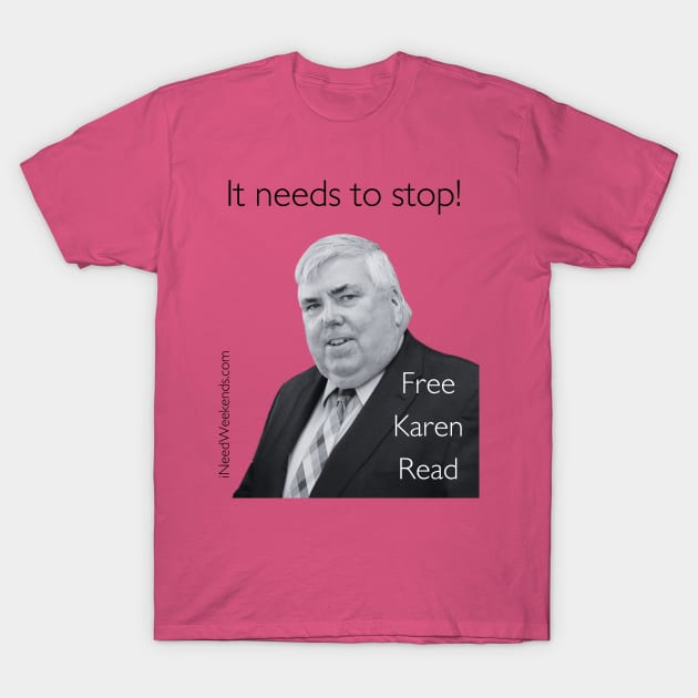 It Needs to Stop! T-Shirt by iNeedWeekends